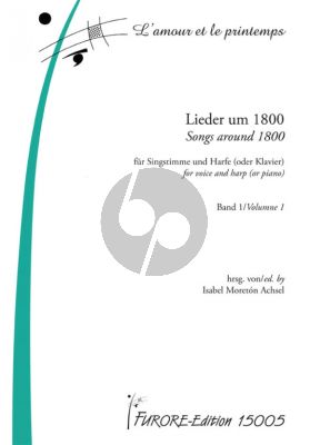 Lieder um 1800 Vol.1 Gesang mit Harfe oder Klavier (Isabel Moreton-Achsel)
