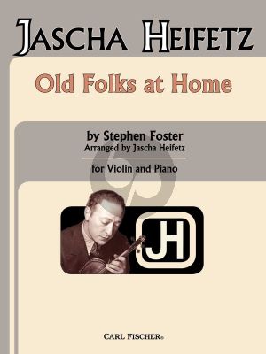 Foster Old Folks at Home for Violin and Piano (arr. Jascha Heifetz)