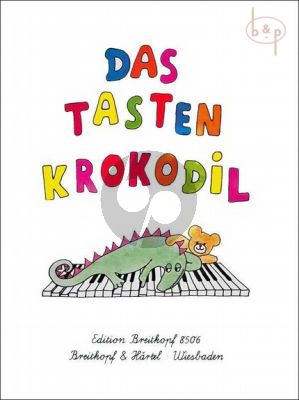 Das Tastenkrokodil - Leichte Klavierstucke fur Kinder