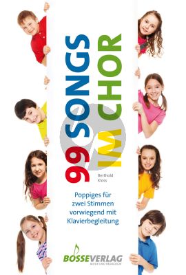 99 Songs im Chor 1-2-stimmigen Kinderchor