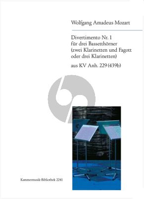 Mozart Divertimento No.1 B-dur aus KV Anh.229 (439b) 3 Bassethorner in F oder 2 Klarinetten in B und Fagott oder 3 Klarinetten in B (Herausgegeben von Trio di Clarone) (Partitur und Stimmen)