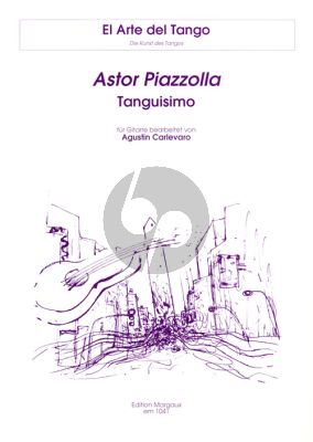 Piazzolla Tanguisimo for Guitar (arr. Agustin Carlevaro)
