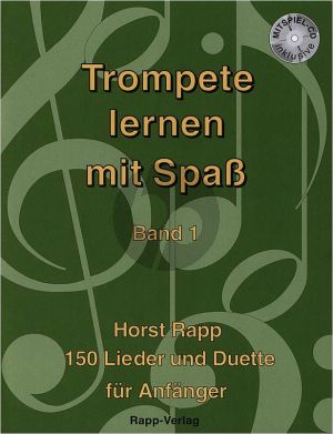Rapp Trompete lernen mit Spass Vol.1 (Buch-Cd) (150 Lieder und Duette fur Anfanger)