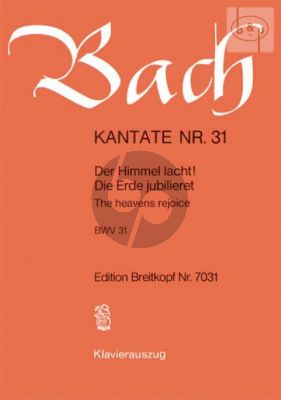 Bach Kantate No.31 BWV 31 - Der Himmel lacht, die Erde Jubilieret (The Heavens rejoice) (Deutsch/Englisch) (KA)