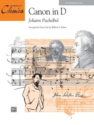 Pachelbel Canon in D for Piano Solo (Simply Classics) (Intermediate) (transcr. by Willard A Palmer)