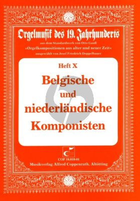 Belgische und Niederlandische Komponisten Orgel (Orgelmusik des 19. Jahrhunderts Heft 10)