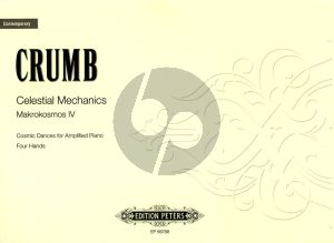 Crumb Celestial Mechanics Makrokosmos Vol.4 fur Klavier zu 4 Hande (Cosmic Dances for Amplified Piano, 4 Hands)