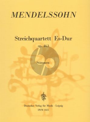 Mendelssohn Streichquartett Es-dur Op. 44 No. 3 MWV R 28 (Stimmen)