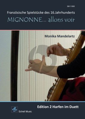 Mignonne… allons voir für 2 Harfen (Französische Spielstücke des 16.Jahrhunderts) (arr. Monika Mandelartz)
