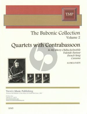 Bubonic Collection Vol.2 Quartets for 3 Bassoons and Contra Bassoon (Score/Parts)