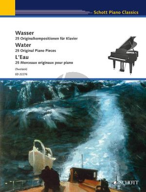 Water (25 Original Piano Pieces) (edited by Monika Twelsiek)