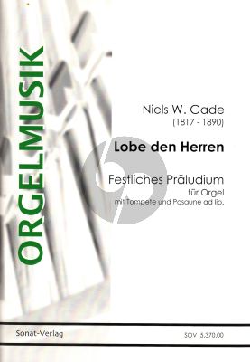 Gade Lobe den Herren (Festliches Präludium) Orgel