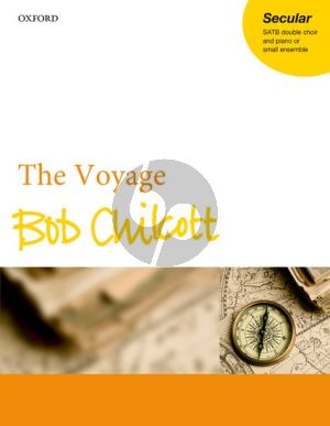 Chilcott The Voyage SATB double choir & piano/small ensemble) Vocal Score