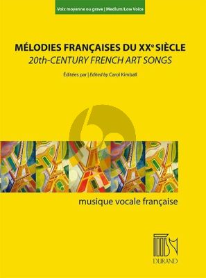 Mélodies françaises du XXe Siècle (20th Century French Art Songs) Medium-Low Voice-Piano