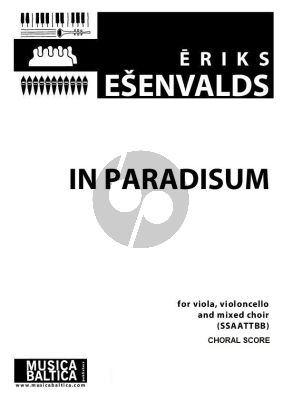 Esenvalds In Paradisum for SSAATTBB Viola and Violoncello Choral Score