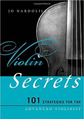 Nardolillo Violin Secrets (101 Strategies for the advanced Violinist)