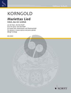 Korngold Mariettas Lied Op.12 (Glück, das mir verblieb from the opera "Die tote Stadt") Soprano (original key) or mezzo soprano (transposed version)- 2 Vi.-Va.-Vc.-Piano (Score/Parts) (arr. by Bengt Fortsberg)