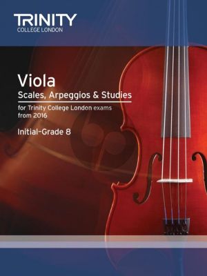 Viola Scales, Arpeggios & Studies Initial–Grade 8 from 2016 for Trinity College