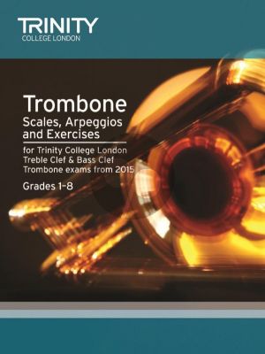 Brass Scales & Exercises Grades 1-8: Trombone from 2015