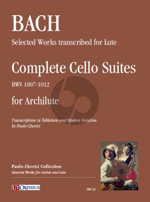 Bach Cello Suites Complete (BWV 1007-1012) arranged for Archlute