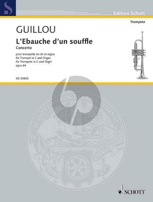 Guillou L'Ebauche d'un souffle Op.64 (Concerto) Trumpet[C])-Organ