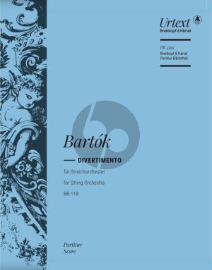 Bartok Divertimento BB 118 for String Orchestra Full Score (edited by Ulrich Mahlert) (Breitkopf Urtext)