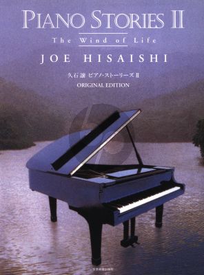 Hisaishi Piano Stories 2 The Wind of Life for piano Solo (Original Edition)
