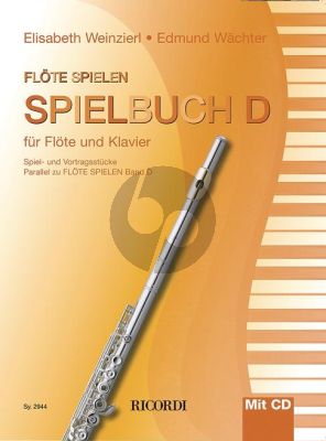 Weinzierl-Wachter Flöte spielen - Spielbuch D Flöte und Klavier (Bk-Cd)