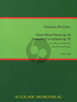 Dunhill 3 Short Pieces Op.81 and Friendship's Garland Op.97 Oboe-Piano