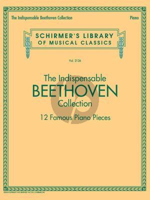 The Indispensable Beethoven Collection – 12 FamousPiano Pieces