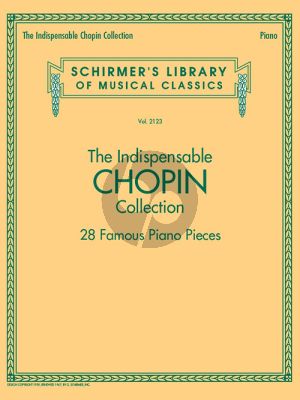 The Indispensable Chopin Collection – 28 Famous Piano Pieces