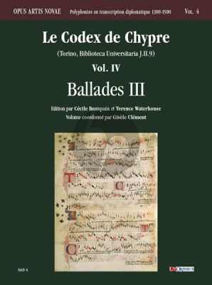 Le Codex de Chypre (Torino, Biblioteca Universitaria J.II.9) Vol. IV: Ballades III