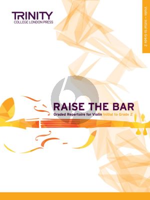 Raise the Bar! Violin Book 1 (Initial–Grade 2) (Trinity College)