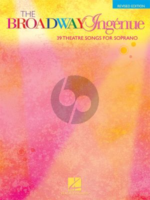 The Broadway Ingénue - 39 Theatre Songs for Soprano (edited by Richard Walters