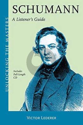 Lederer Schumann – A Listener's Guide (Book with CD) (Unlocking the Masters Series)