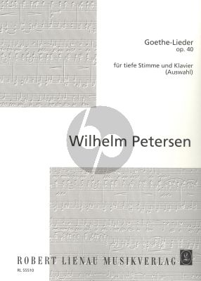 Petersen Goethe-Lieder Op.40 (Auswahl) Tiefe Stimme-Klavier