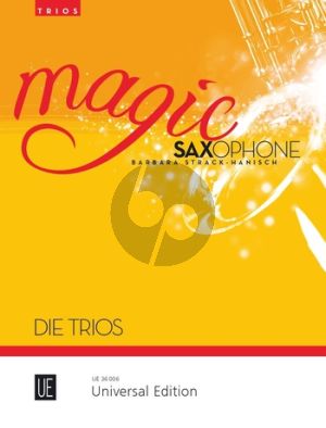 Magic Saxophone - Trios for 3 saxophones (22 easy trios ranging from classical to jazz and pop music) (edited by Barbara Strack-Hanisch)