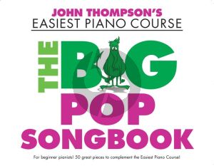 Thompson The Big Pop Songbook (John Thompson's Easiest Piano Course)