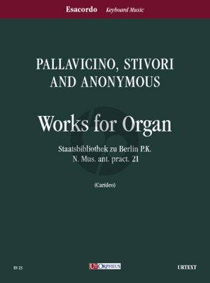 Works for Organ (Pallavicino, Stivori and Anonymus) (edited by Armando Carideo)