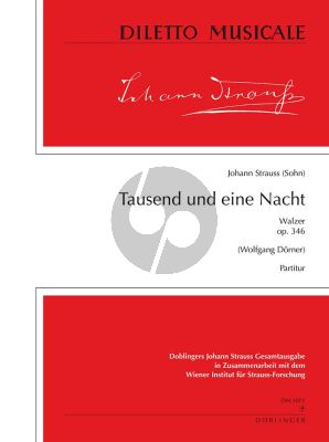 Strauss Tausend und eine Nacht Op.346 Walzer JSGA I/22/4 Orchester Partitur (ed. Wolfgang Dörner)