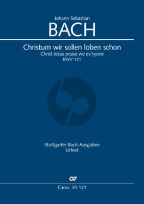 Bach Kantate BWV 121 Christum wir sollen loben schon Soli-Chor-Orch. Partitur (ed. Frieder Rempt)