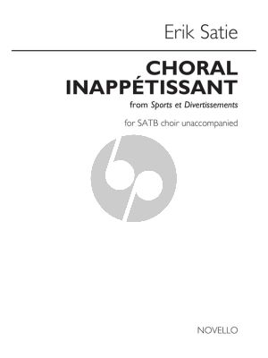 Satie Choral Inappétissant (from Sports Et Divertissements) SATB