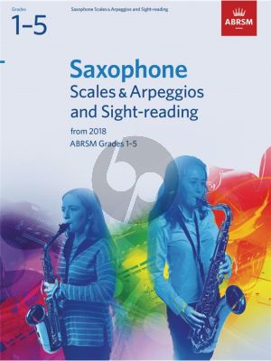 Saxophone Scales & Arpeggios and Sight-Reading, ABRSM Grades 1–5