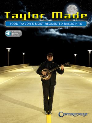Taylor Made (Todd Taylor's Most Requested Banjo Hits) (Book with Audio online)