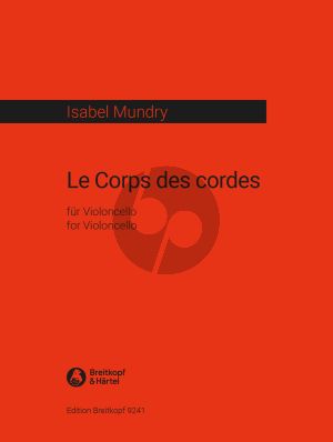 Mundry Le Corps des cordes Violoncello solo