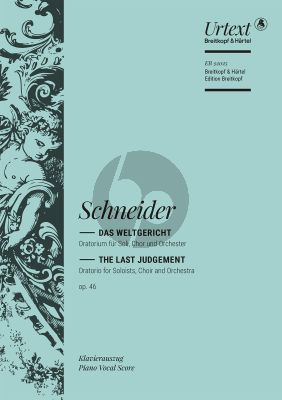 Schneider Das Weltgericht (The Last Judgement) Op.46 Soli-Choir-Orchestra Vocal Score