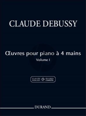 Debussy Oeuvres de Piano a 4 Mains Vol.1 (edited by Noel Lee)