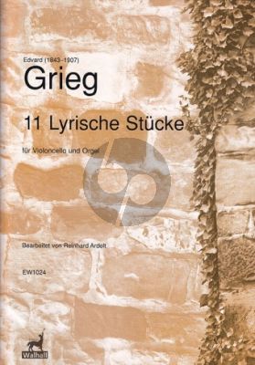 Grieg 11 Lyrische Stücke Violoncello-Orgel (arr. Reinhard Ardelt)