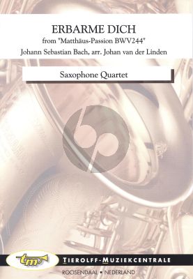 Bach Erbarme Dich (from Matthäus Passion BWV 244) 4 Saxophones (SATB) (Score/Parts) (transcr. by Johan van der Linden)