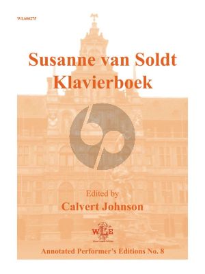 Susanne van Soldt Klavierboek (ed. Calvert Johnson)